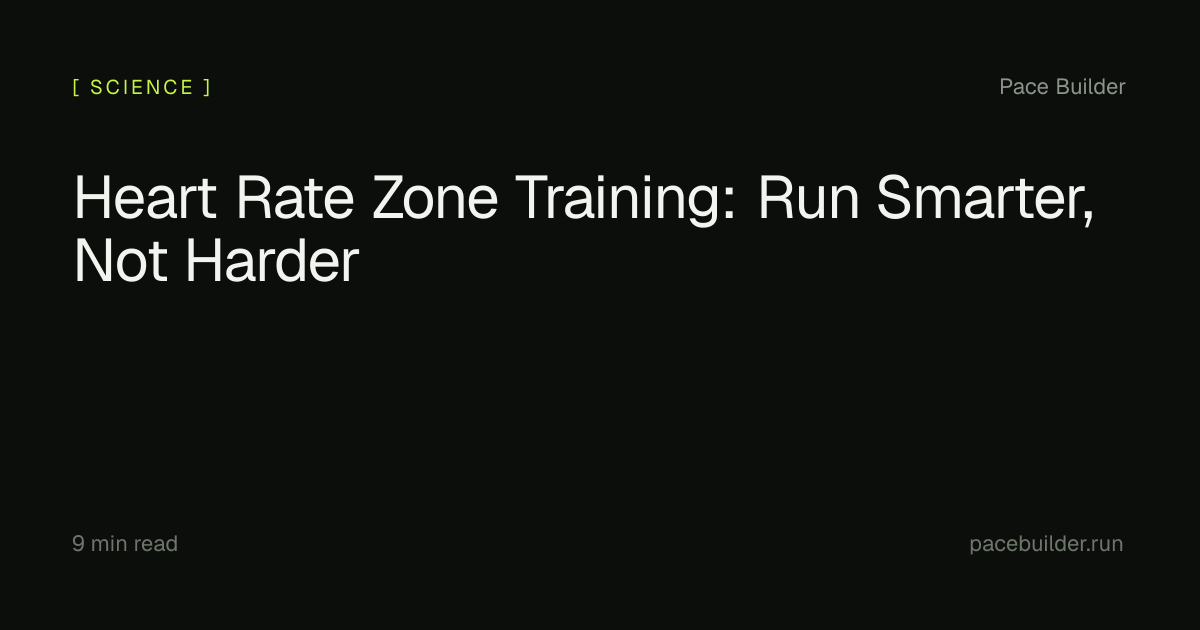 Heart Rate Zone Training: Run Smarter, Not Harder | Pace Builder